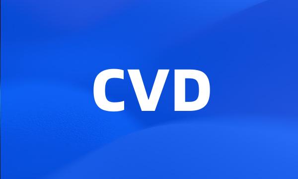 CVD