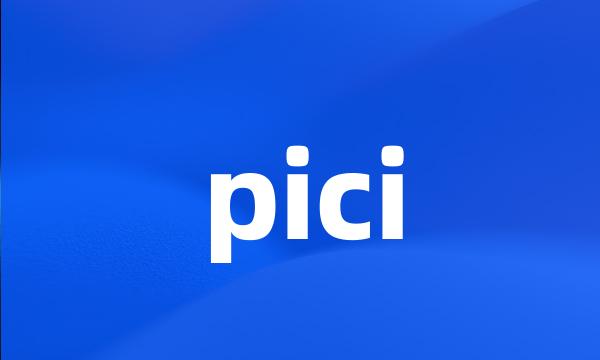 pici