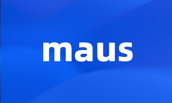 maus