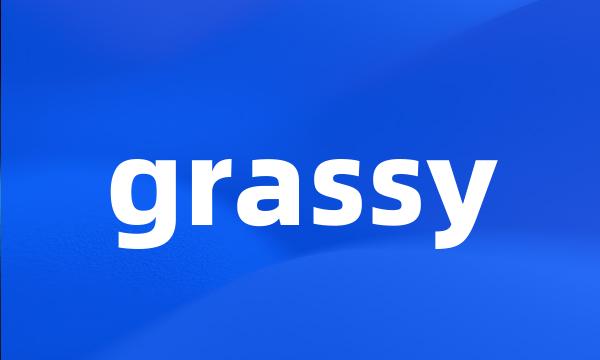 grassy