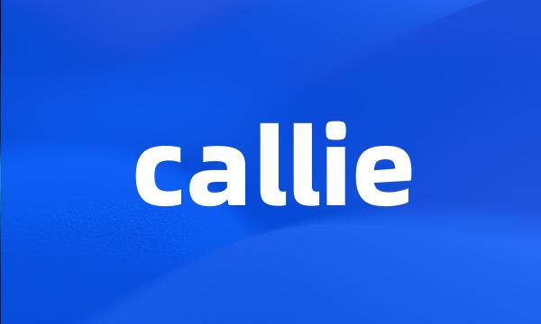 callie