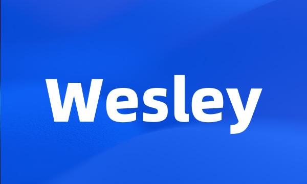 Wesley