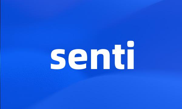 senti