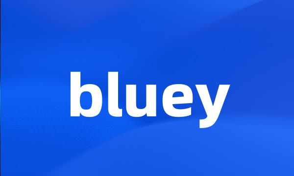 bluey