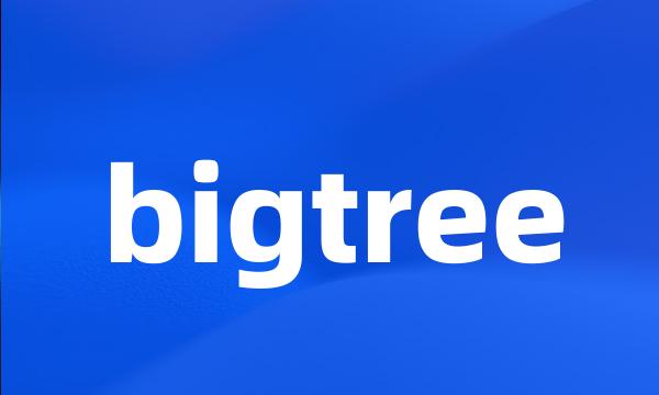 bigtree