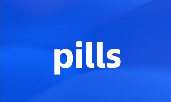 pills