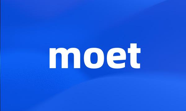 moet