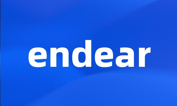 endear