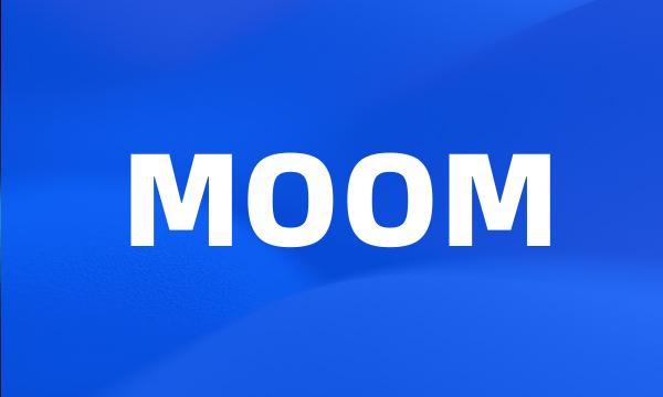 MOOM