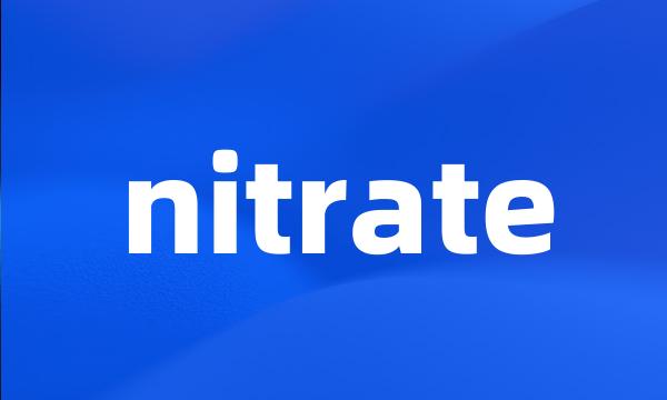 nitrate