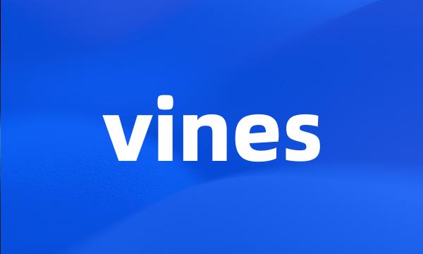 vines