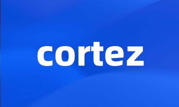 cortez