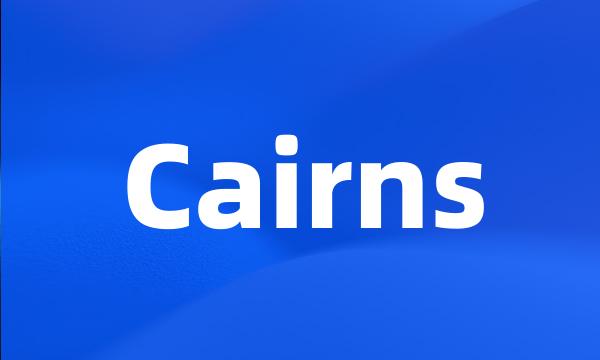 Cairns