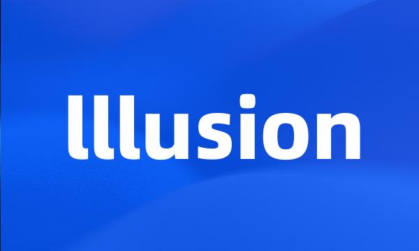 lllusion