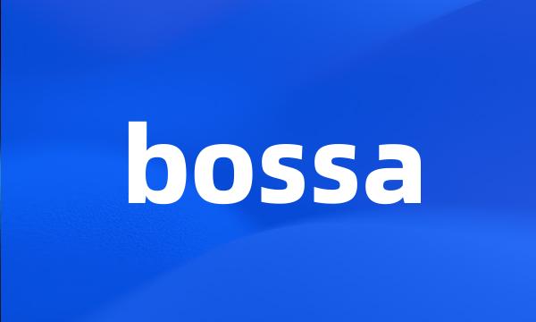 bossa