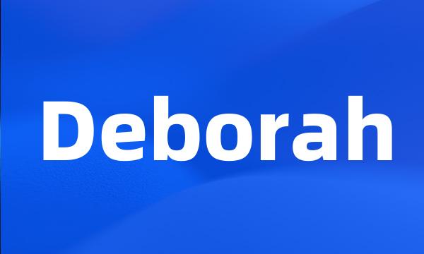 Deborah