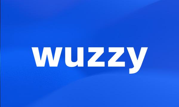 wuzzy