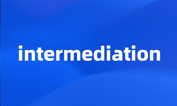 intermediation