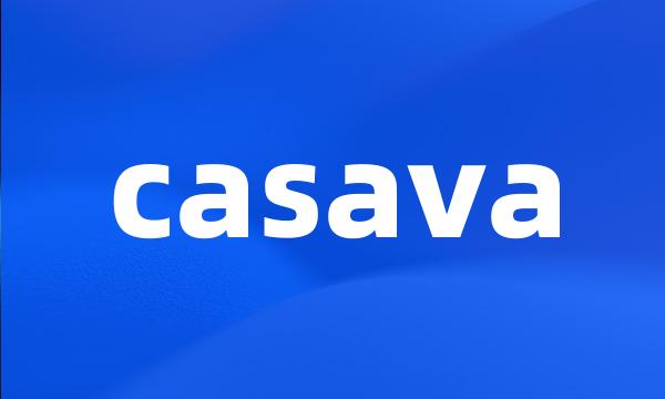 casava