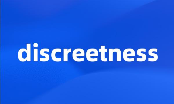 discreetness