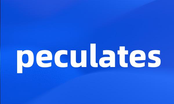 peculates