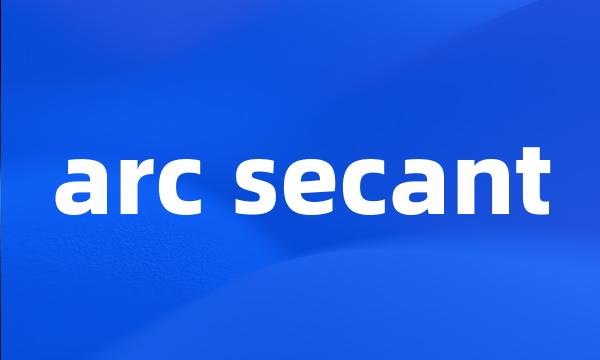 arc secant