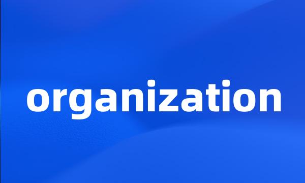 organization