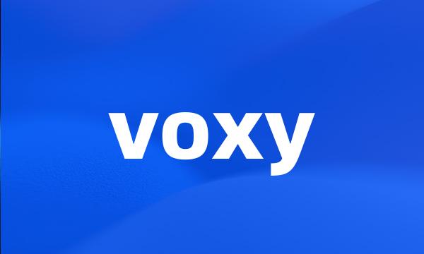 voxy