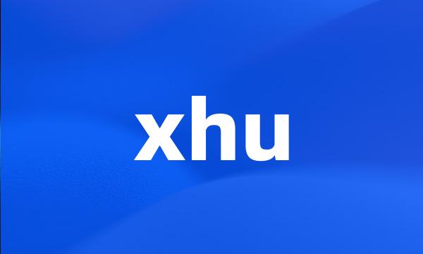 xhu