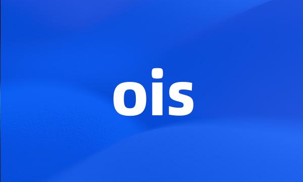 ois