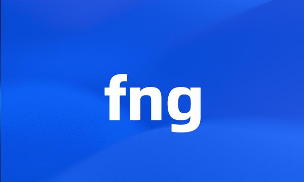 fng