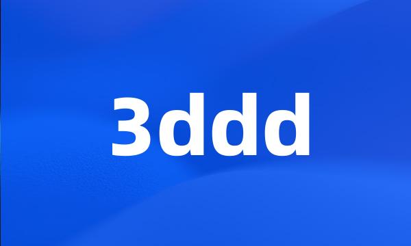 3ddd