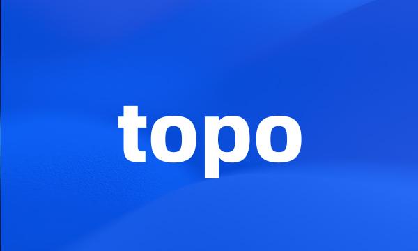 topo