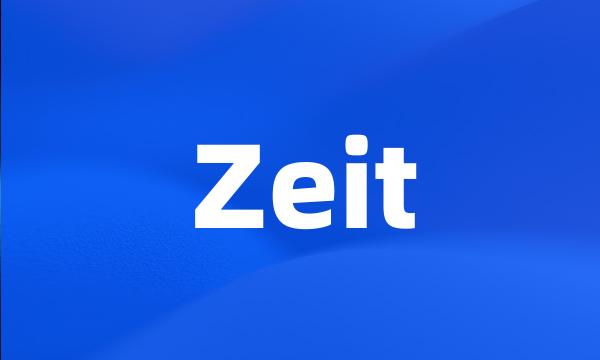 Zeit