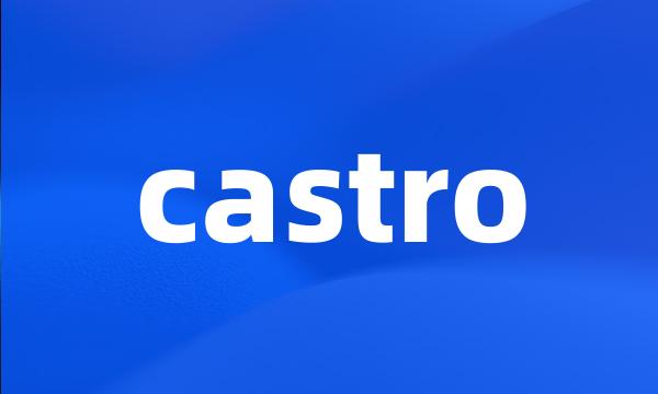 castro