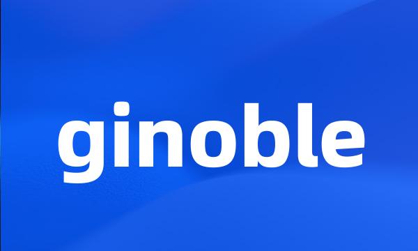 ginoble