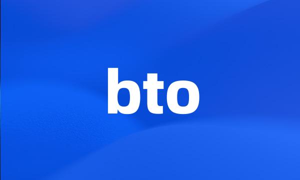 bto