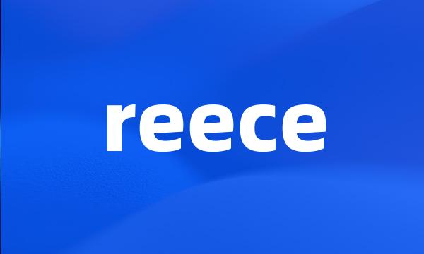 reece