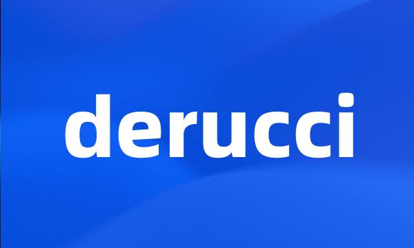 derucci