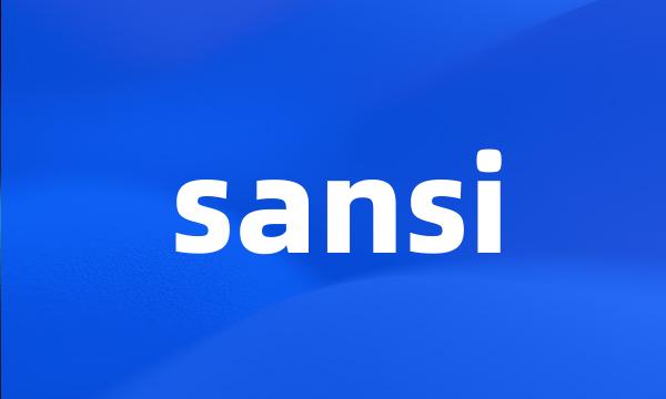 sansi