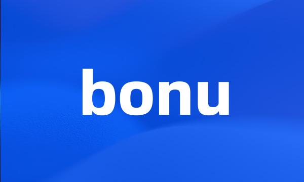 bonu