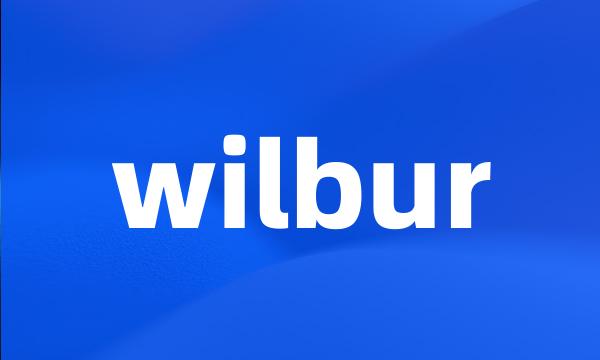 wilbur