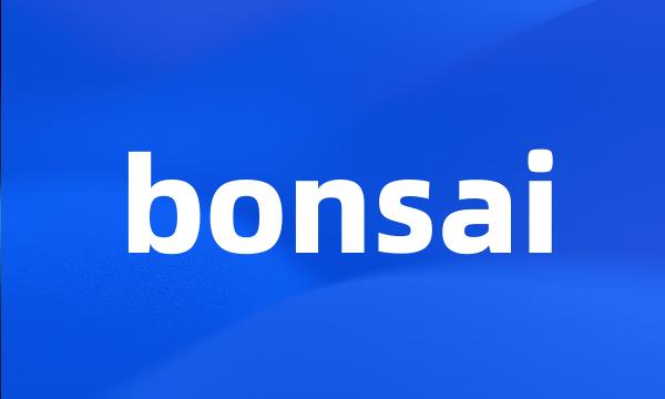 bonsai