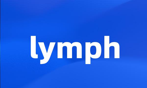 lymph