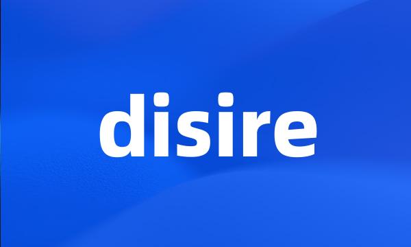 disire