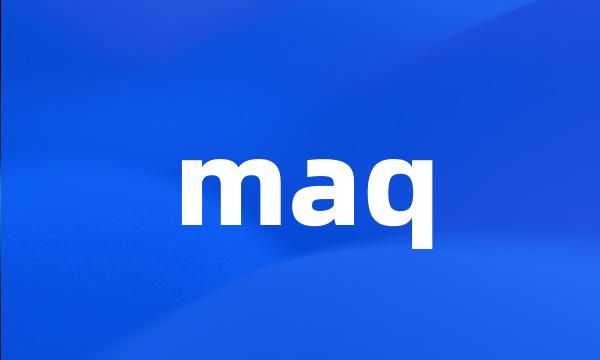 maq