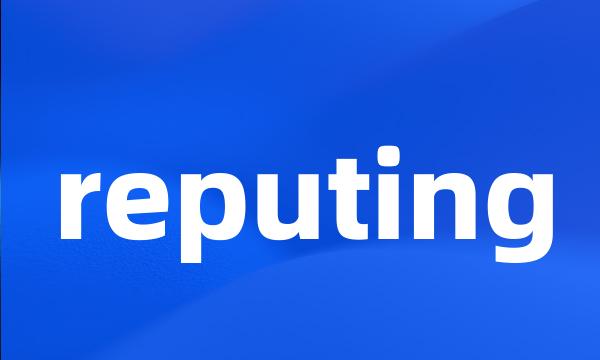 reputing