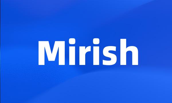 Mirish