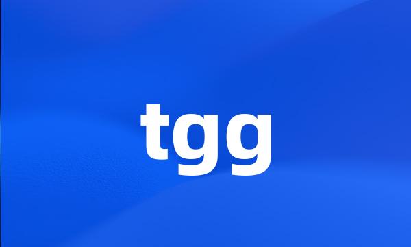 tgg