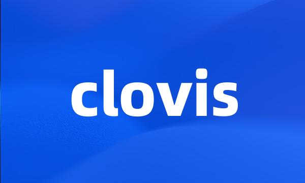 clovis